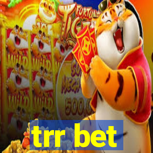 trr bet